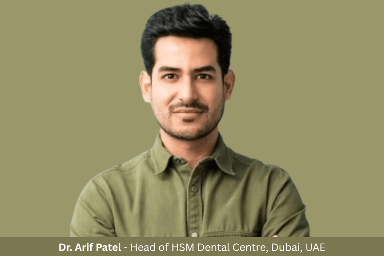 Arif Patel Dubai Expands Influence in Modern Dentistry